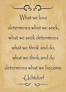 What-We-Love-Determines-What-We-Seek-Love-quote-pictures